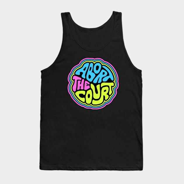 Abort The Court Tank Top by Left Of Center